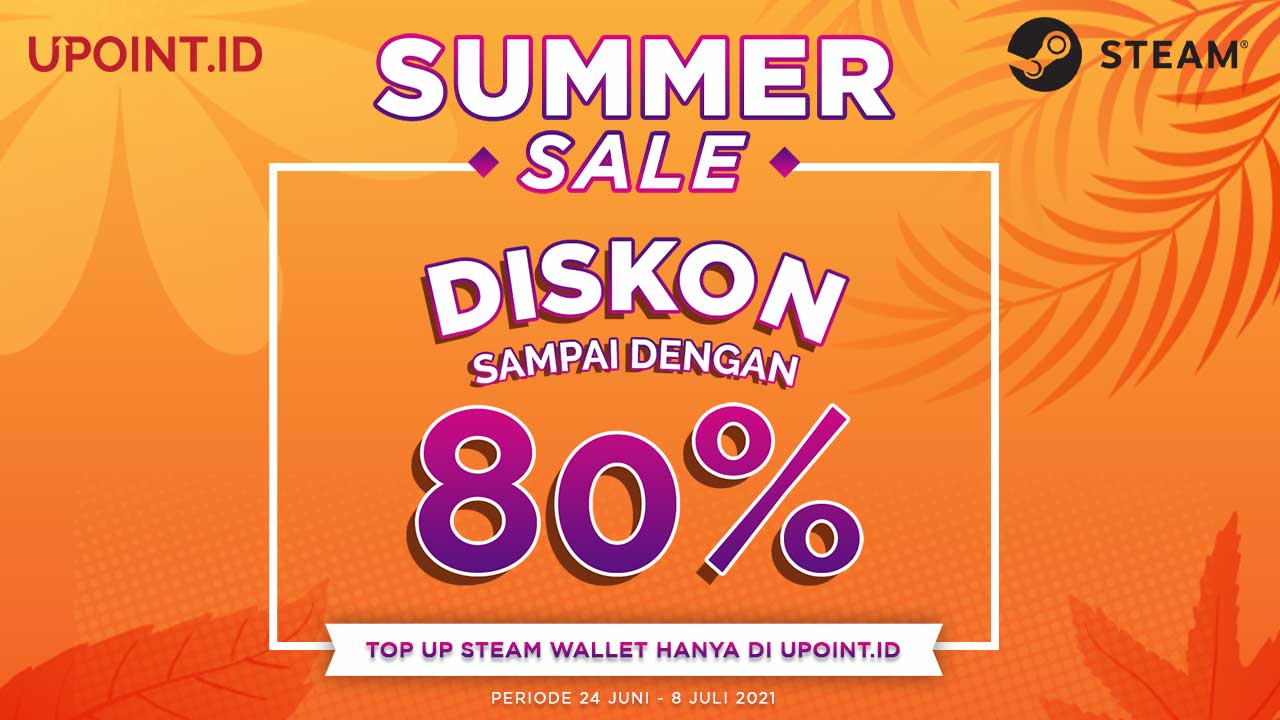 Diskon hingga 80% Steam Summer Sale 2021, Top Up Steam Wallet di Upoint