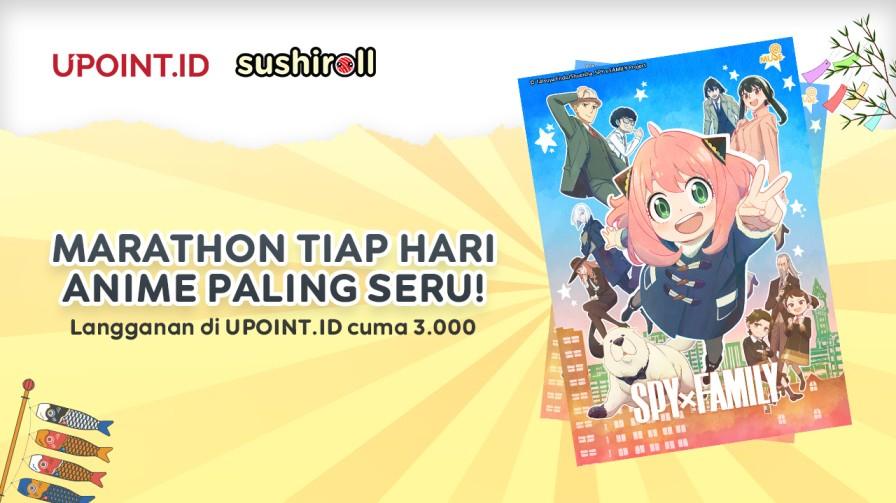 Marathon Tiap Hari Anime Paling Seru Cuma Rp 3.000 di Sushiroll
