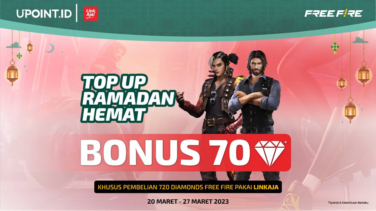 Top Up Ramadhan Hemat! Bonus 70 Diamonds Free Fire Pakai LinkAja Hanya di UPOINT.ID