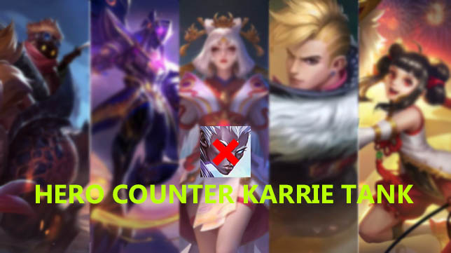 Gak Bisa Gerak! 5 Hero Counter Karrie Tank Mobile Legends