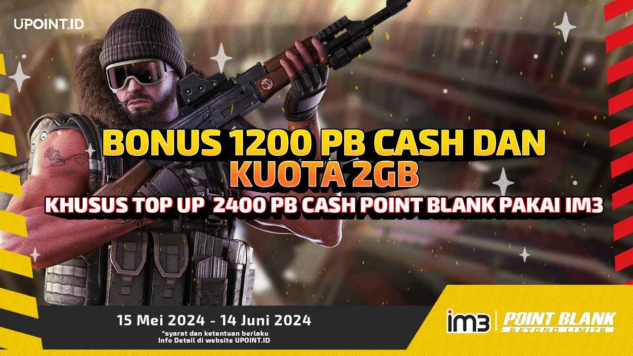 Bonus 1200 PB Cash Point Blank dan Bonus Kuota dengan menggunakan IM3 di UPOINT.ID!
