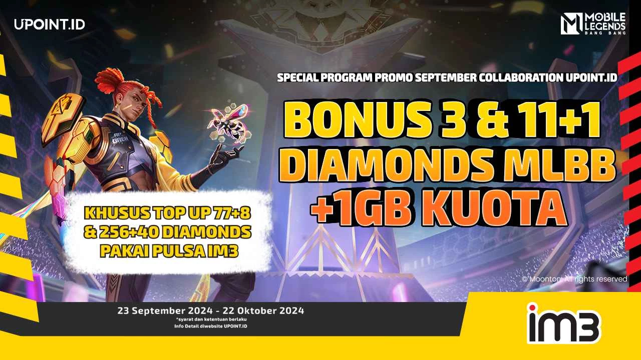 Promo September! Dapatkan Bonus 3 dan 11+1 Diamonds dan Kuota Internet IM3 1 GB Setiap Pembelian Diamonds untuk Game Mobile Legends di UPOINT.ID!