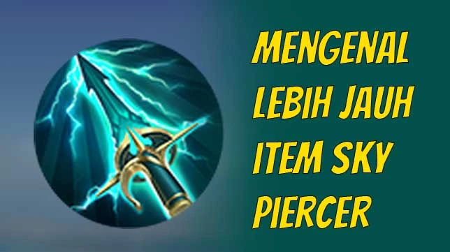 Penjelasan Item Sky Piercer! Item Paling Broken di Mobile Legends