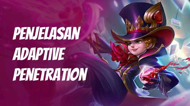 Penjelasan Adaptive Penetration di Mobile Legend: Cara Kerja dan Fungsinya!