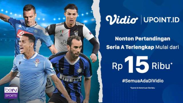 Nonton Pertandingan Serie A dan UCL Terlengkap Hanya di Vidio