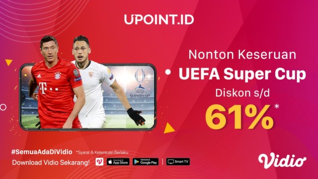 Nonton Keseruan UEFA Super Cup di Vidio dan Dapatkan Diskon 61%!